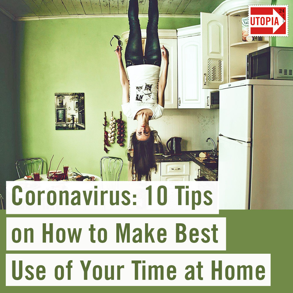 Coronavirus 10 Tips On How To Make Best Use Of Your Time At Home Utopia   Corona 9tippshome 200320 1000x1000 1 