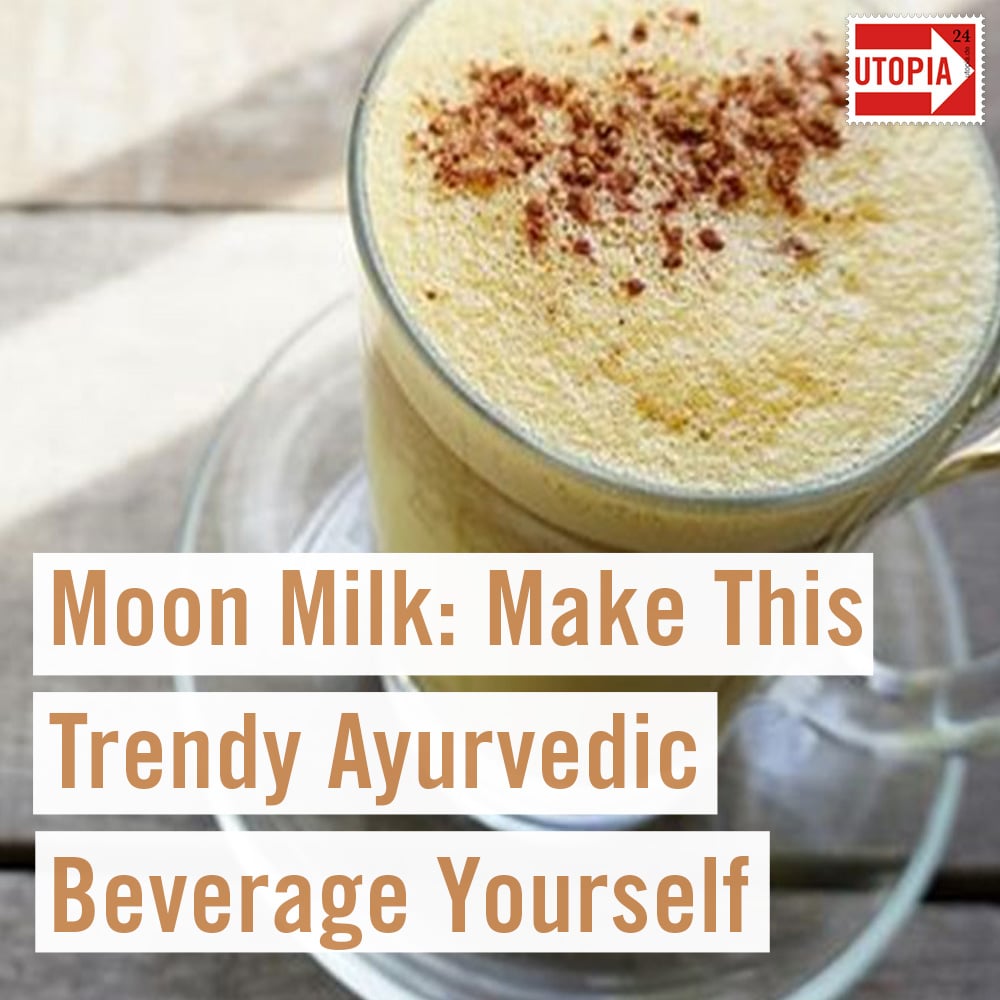 Moon Milk Make This Trendy Ayurvedic Beverage Yourself Utopia